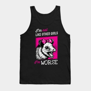 I'm Not Like Other Girls, I'm Worse Tank Top